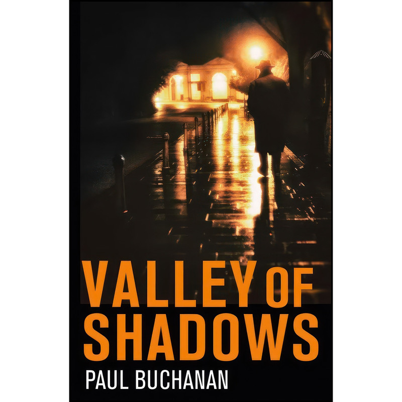 کتاب Valley of Shadows اثر Paul W. Buchanan انتشارات Legend Press US