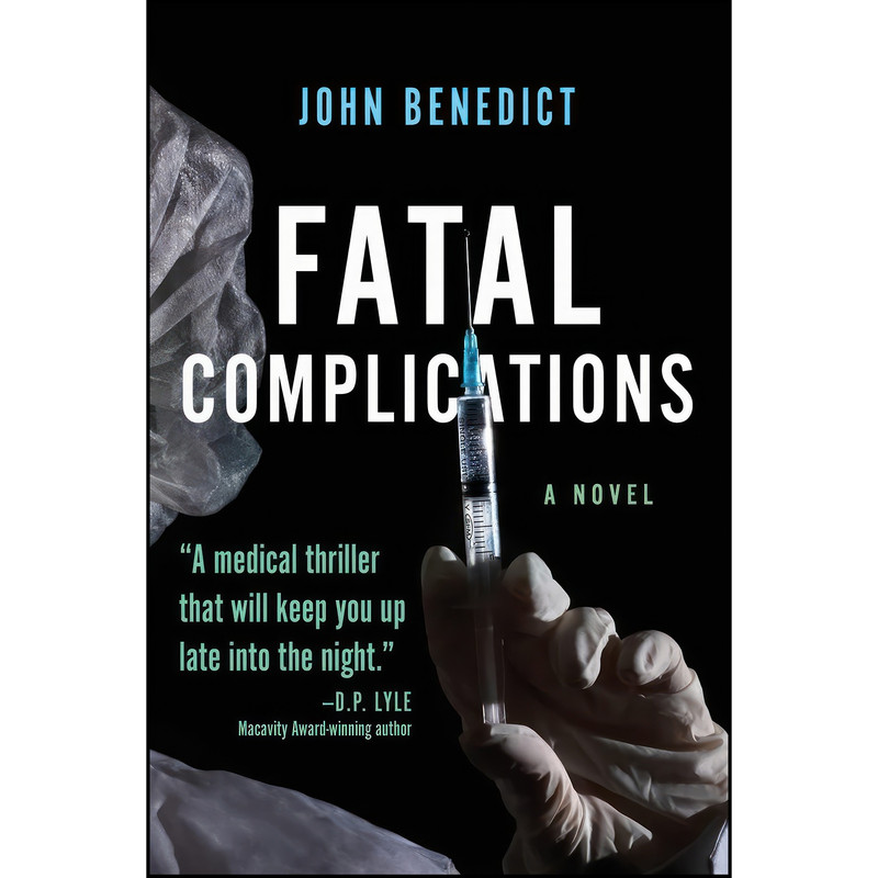 کتاب Fatal Complications اثر John Benedict انتشارات Oceanview Publishing