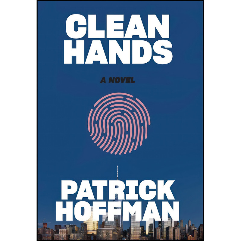 کتاب Clean Hands اثر Patrick Hoffman انتشارات Atlantic Monthly Press