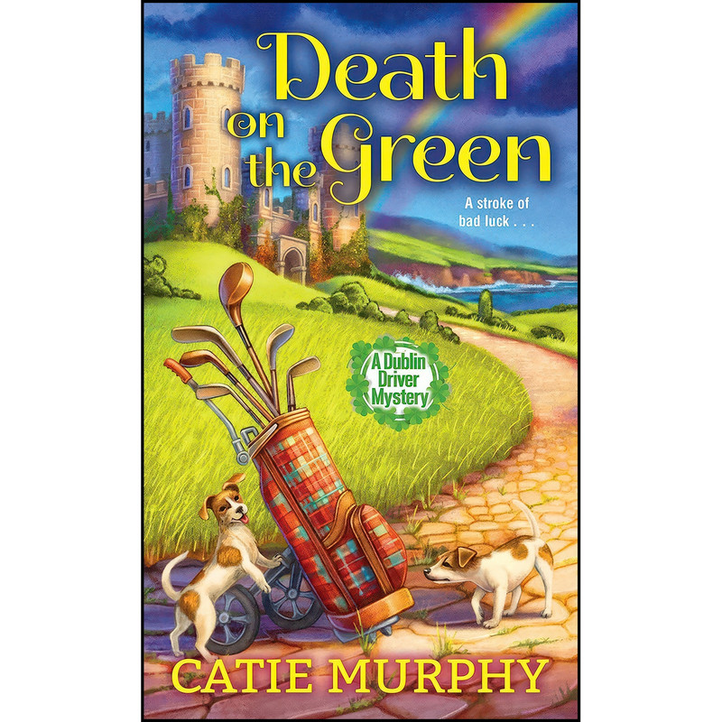 کتاب Death on the Green اثر Catie Murphy انتشارات Kensington