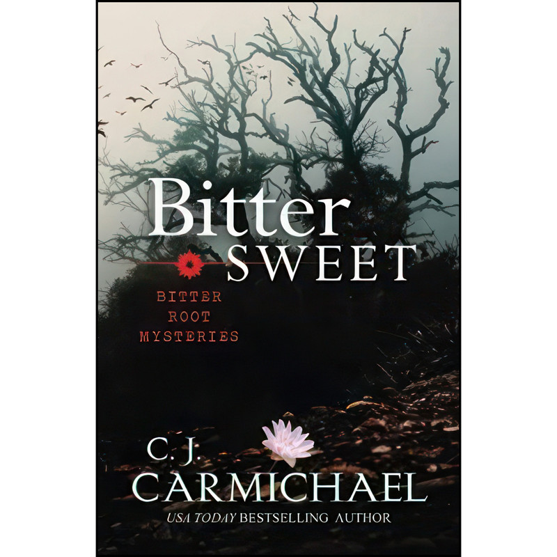 کتاب Bittersweet اثر C.J. Carmichael انتشارات تازه ها