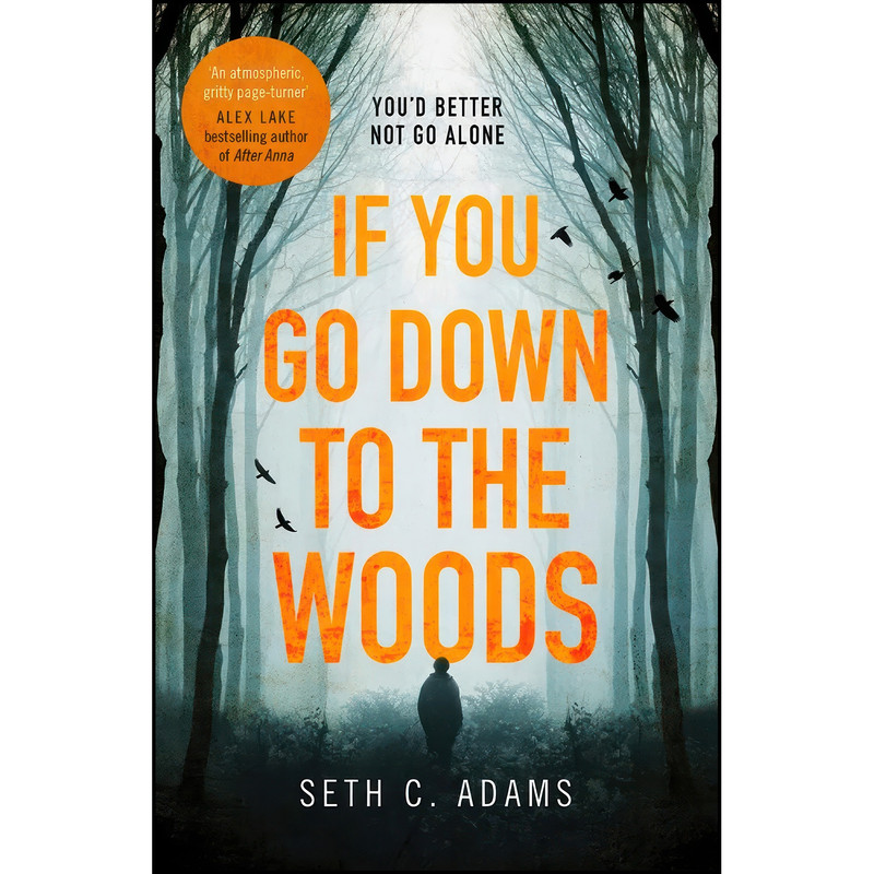 کتاب If You Go Down to the Woods اثر Seth C. Adams انتشارات One More Chapter
