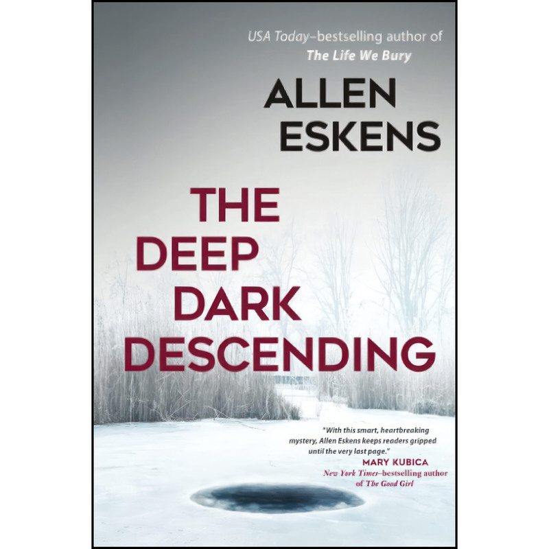 کتاب The Deep Dark Descending اثر Allen Eskens انتشارات Seventh Street Books