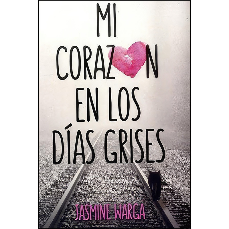کتاب MI CORAZON EN LOS DIAS GRISES اثر Jasmine Warga انتشارات Penguin Random House