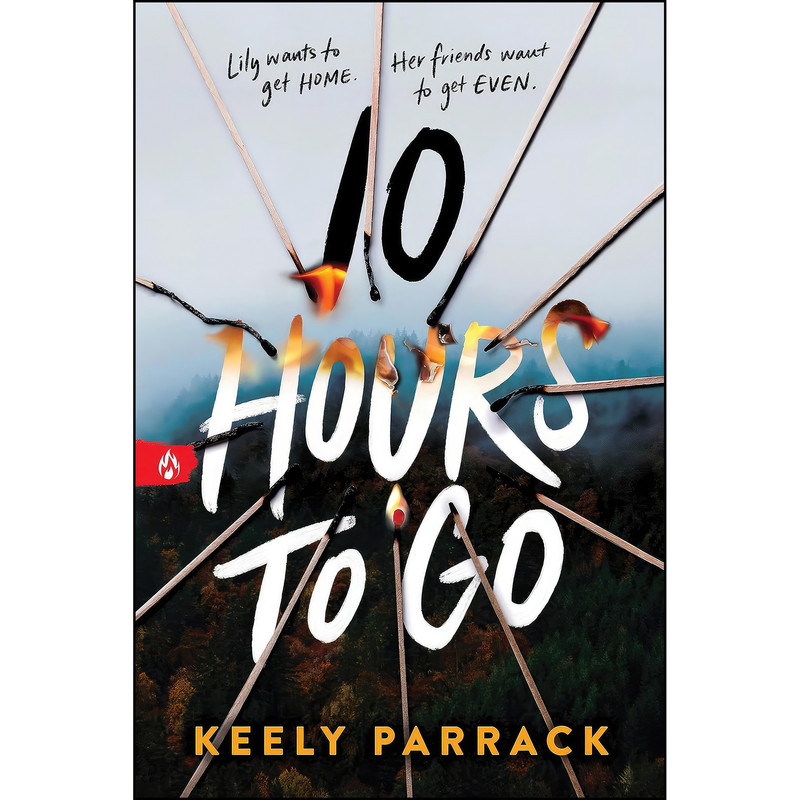 کتاب 10 Hours to Go اثر Keely Parrack انتشارات Sourcebooks Fire