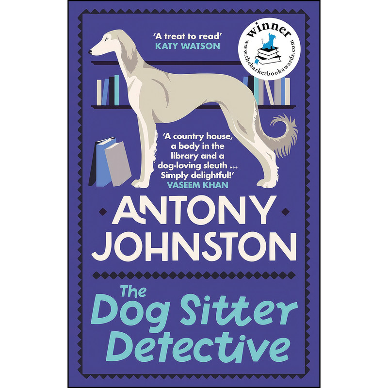 کتاب The Dog Sitter Detective اثر Antony Johnston انتشارات Allison & Busby