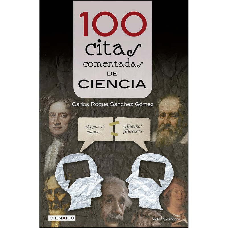 کتاب 100 citas comentadas de la ciencia اثر Carlos Roque Sanchez Gomez انتشارات Lectio Ediciones