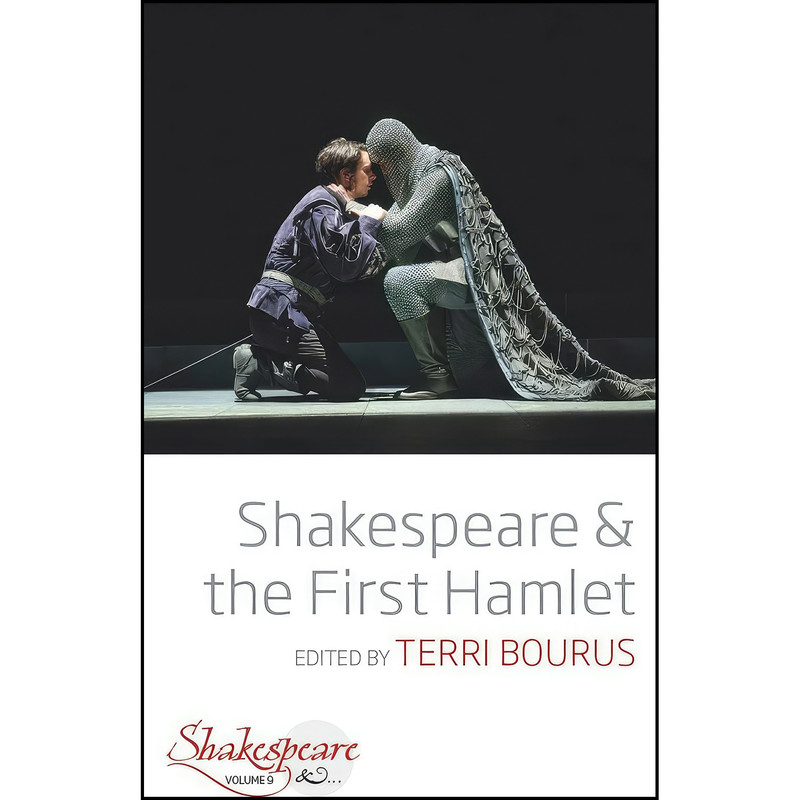 کتاب Shakespeare and the First Hamlet اثر Terri Bourus انتشارات Berghahn Books