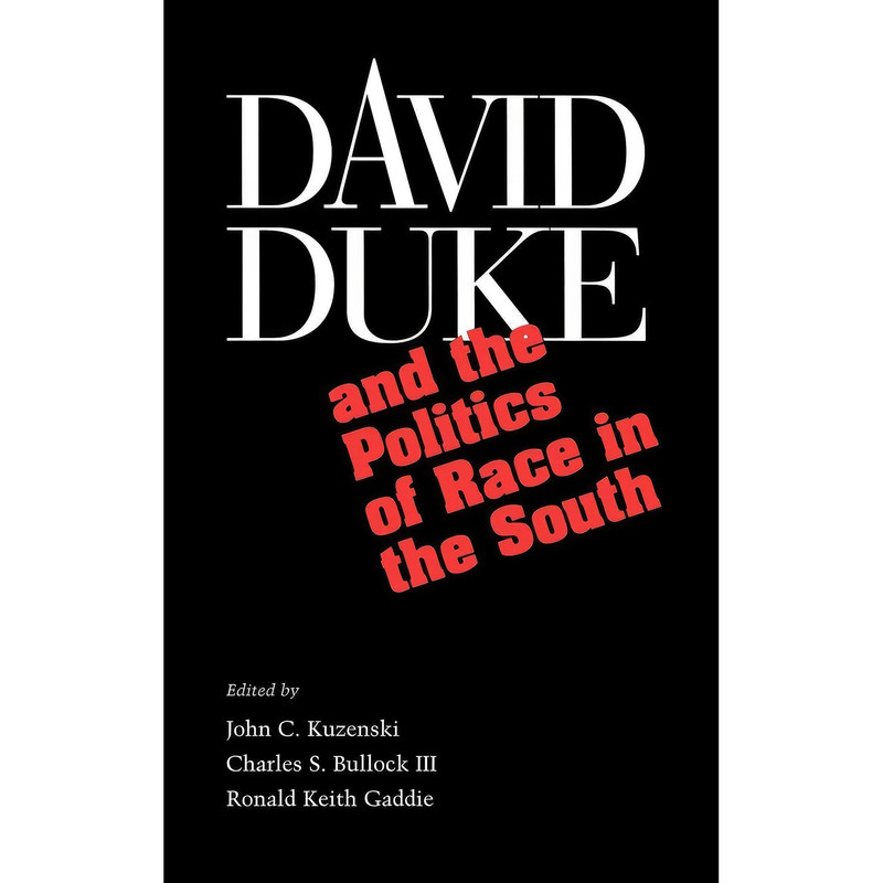 کتاب David Duke and the Politics of Race in the South اثر جمعي از نويسندگان انتشارات Vanderbilt University Press