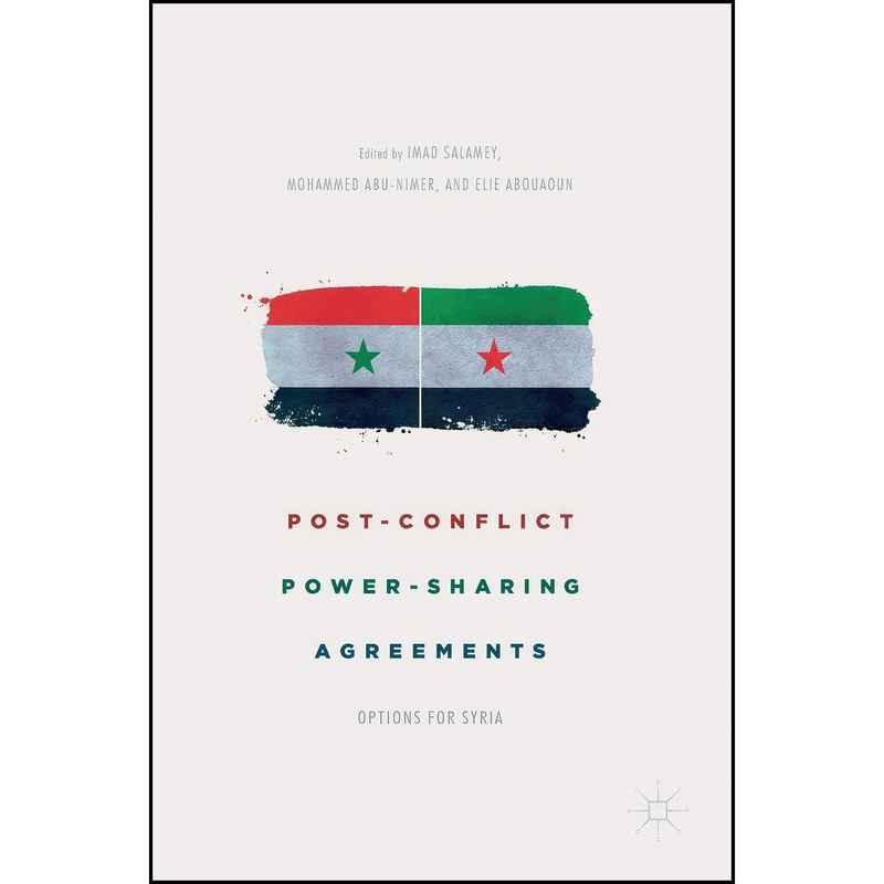 کتاب Post-Conflict Power-Sharing Agreements اثر جمعي از نويسندگان انتشارات Palgrave Macmillan