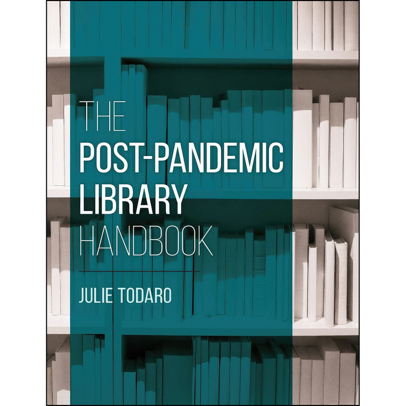 کتاب The Post-Pandemic Library Handbook اثر Julie Todaro انتشارات Rowman Littlefield Publishers