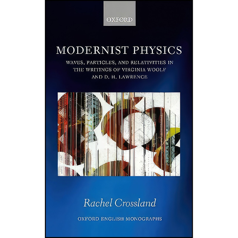 کتاب Modernist Physics اثر Rachel Crossland انتشارات Oxford University Press
