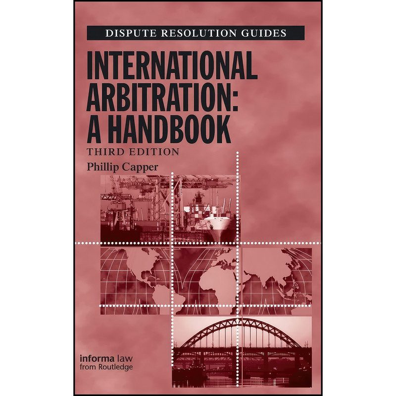 کتاب International Arbitration اثر Phillip Capper انتشارات Informa Law from Routledge