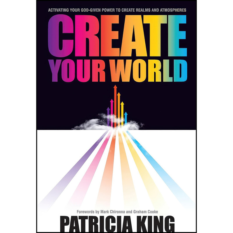 کتاب Create Your World اثر Patricia King انتشارات تازه ها