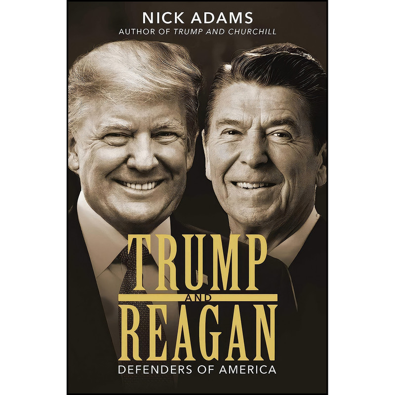 کتاب Trump and Reagan اثر Nick Adams and Nick Adams انتشارات Post Hill Press