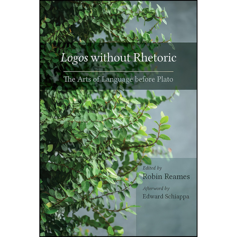 کتاب Logos without Rhetoric اثر جمعي از نويسندگان انتشارات University of South Carolina Press