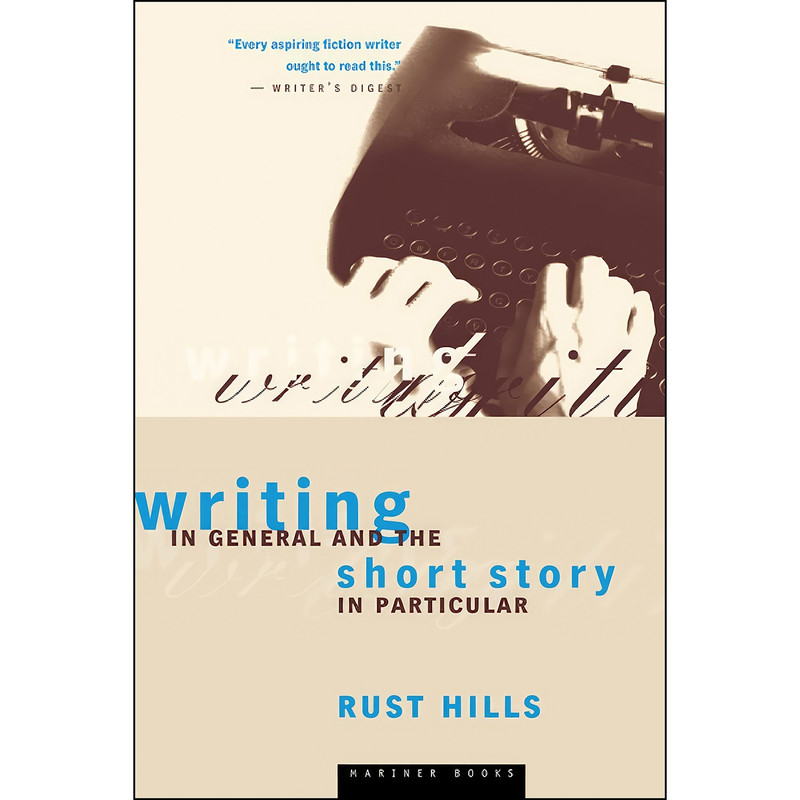 کتاب Writing In General And The Short Story In Particular اثر L. Rust Hills انتشارات Collins Reference