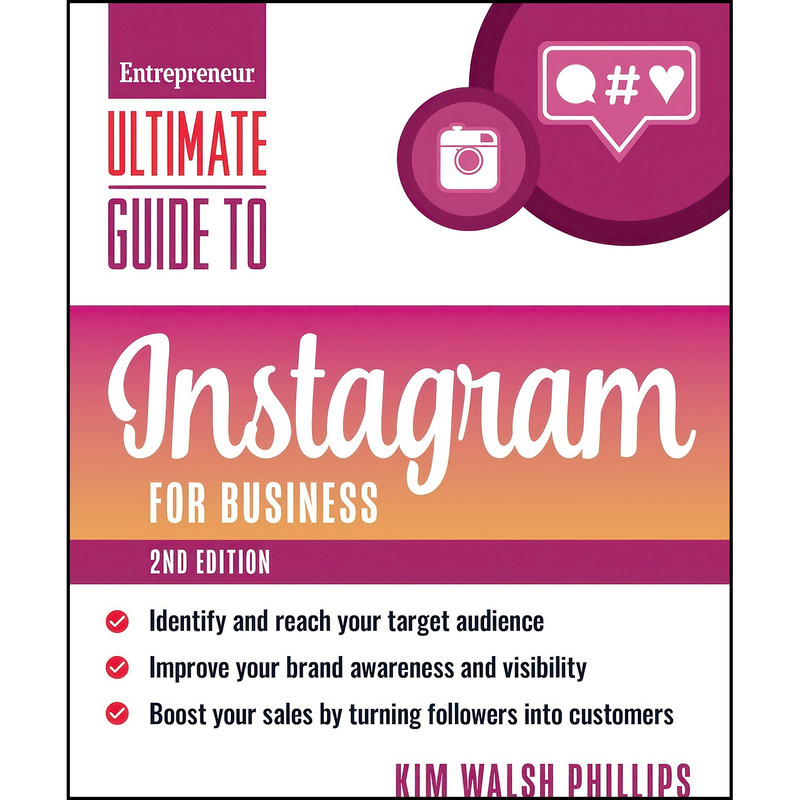 کتاب Ultimate Guide to Instagram for Business اثر Kim Walsh Phillips انتشارات Entrepreneur Press