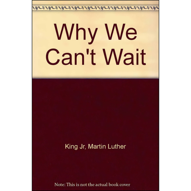 کتاب Why We Can't Wait اثر جمعي از نويسندگان انتشارات Demco Media