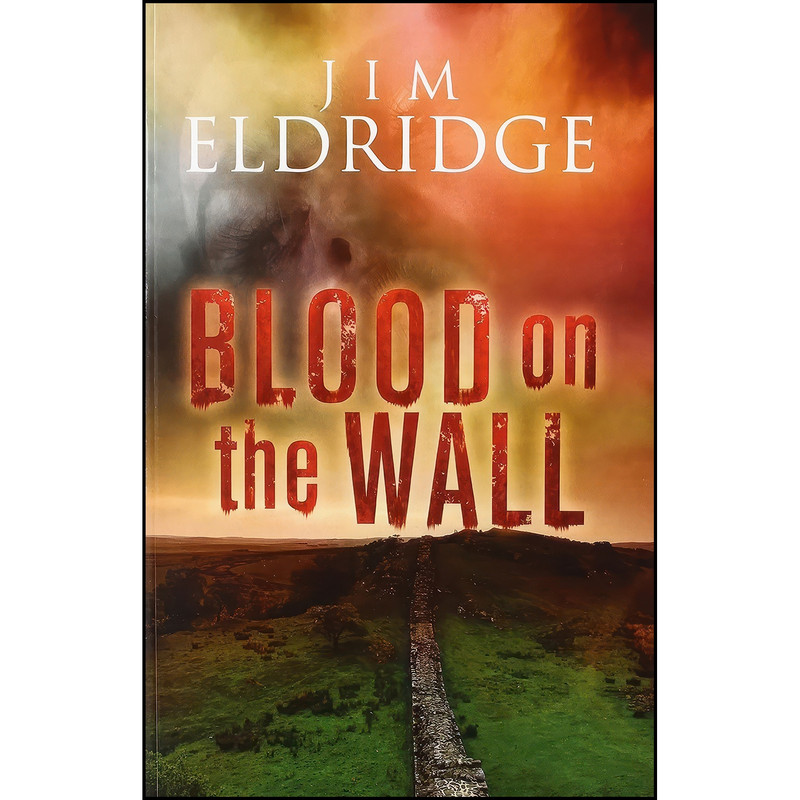 کتاب Blood On The Wall اثر Jim Eldridge انتشارات Ulverscroft Softcover کتاب Blood On The Wall اثر Jim Eldridge انتشارات Ulverscroft Softcover
