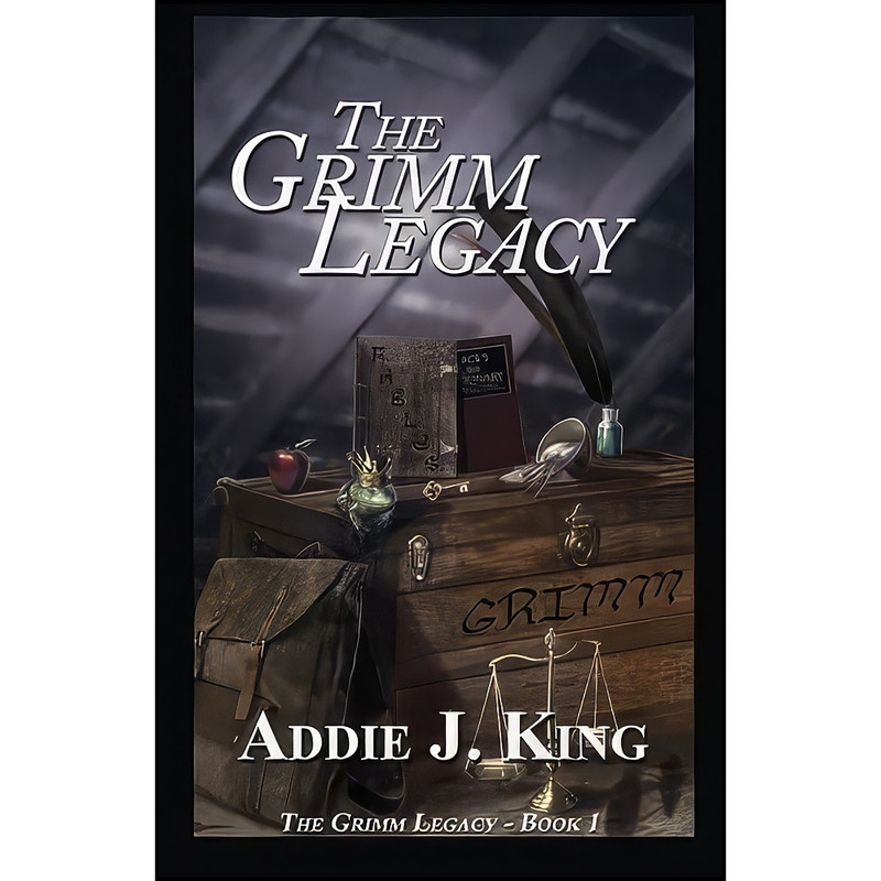 کتاب The Grimm Legacy اثر Addie J. King انتشارات تازه ها