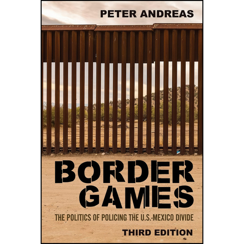 کتاب Border Games اثر Peter Andreas انتشارات Cornell University Press