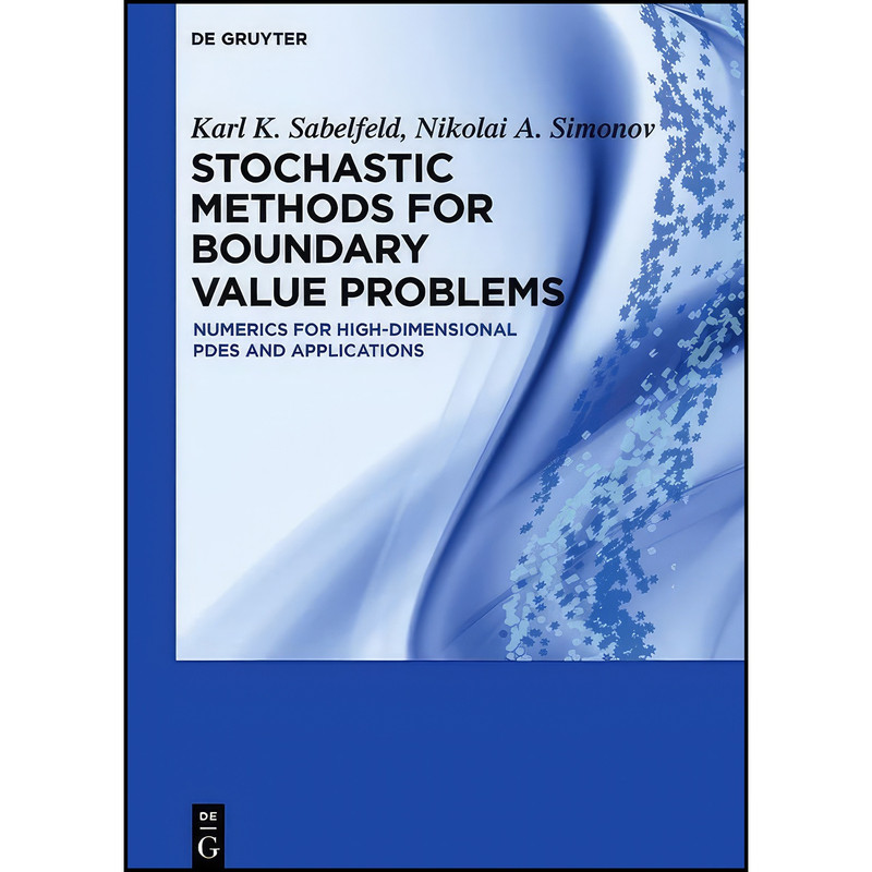 کتاب Stochastic Methods for Boundary Value Problems اثر Karl K. Sabelfeld انتشارات De Gruyter کتاب Stochastic Methods for Boundary Value Problems اثر Karl K. Sabelfeld انتشارات De Gruyter