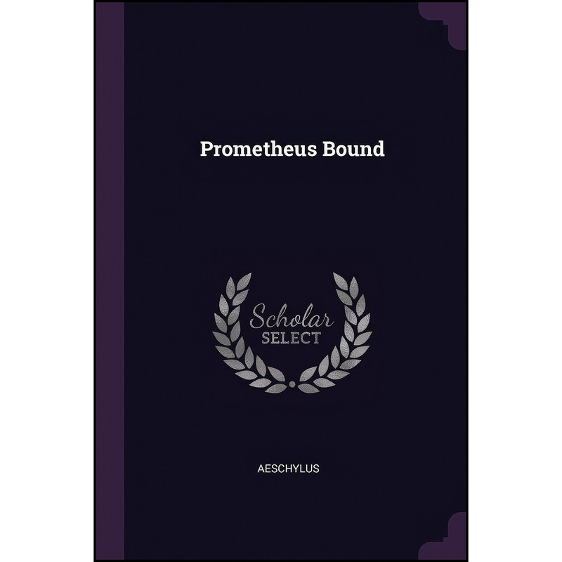 کتاب Prometheus Bound اثر Aeschylus انتشارات Palala Press