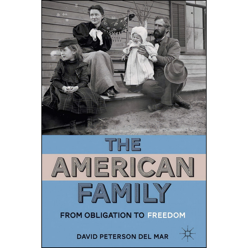 کتاب The American Family اثر David Peterson del Mar انتشارات Palgrave Macmillan