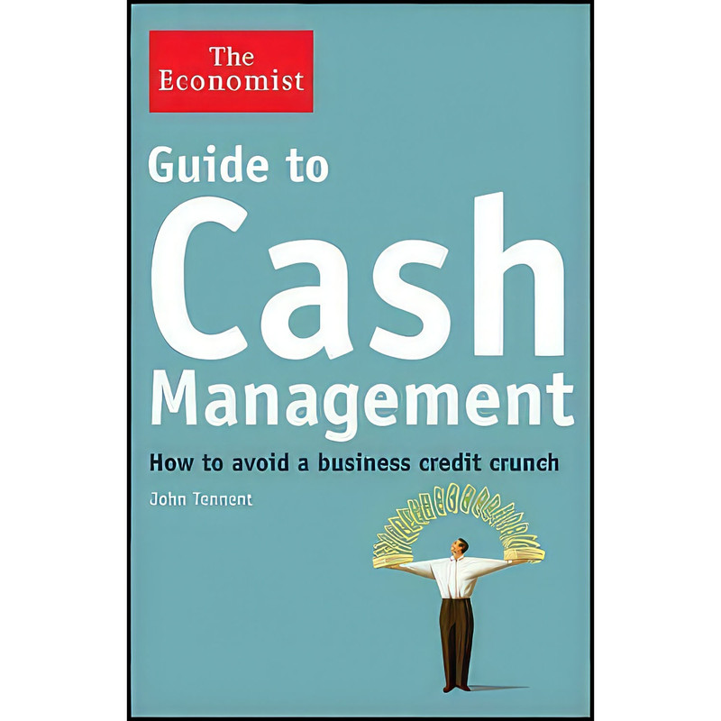کتاب Guide to Cash Management اثر John Tennent انتشارات Wiley