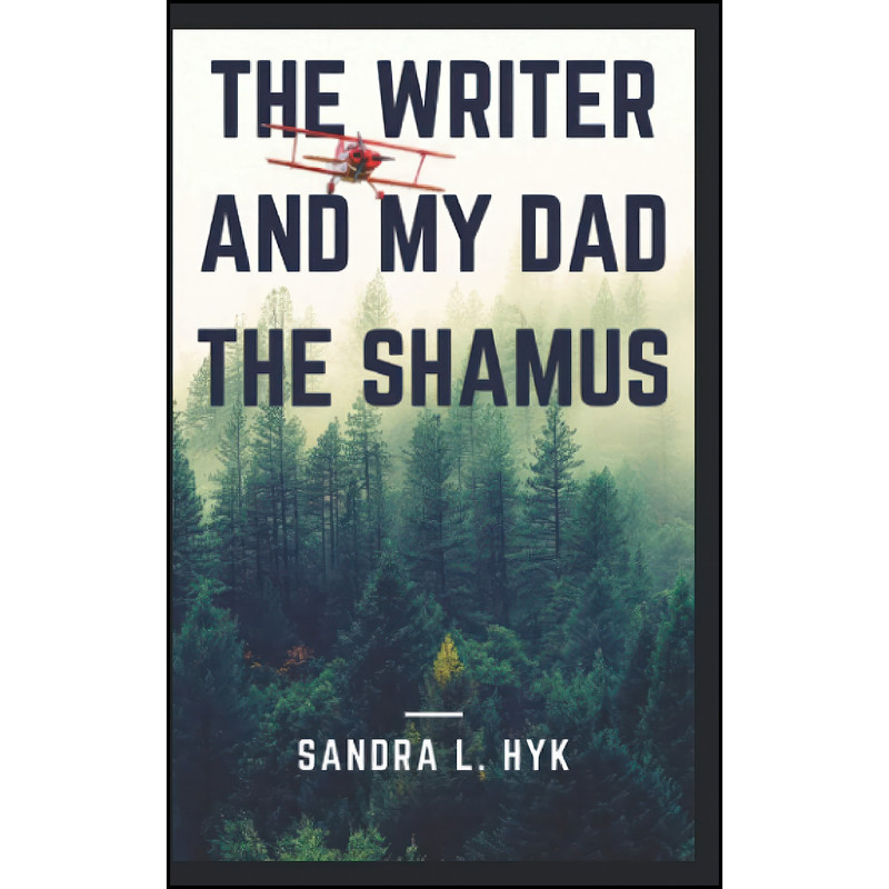 کتاب The Writer and My Dad the Shamus اثر Sandra l. Hyk انتشارات تازه ها
