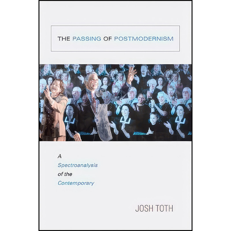 کتاب The Passing of Postmodernism اثر Josh Toth انتشارات SUNY Press