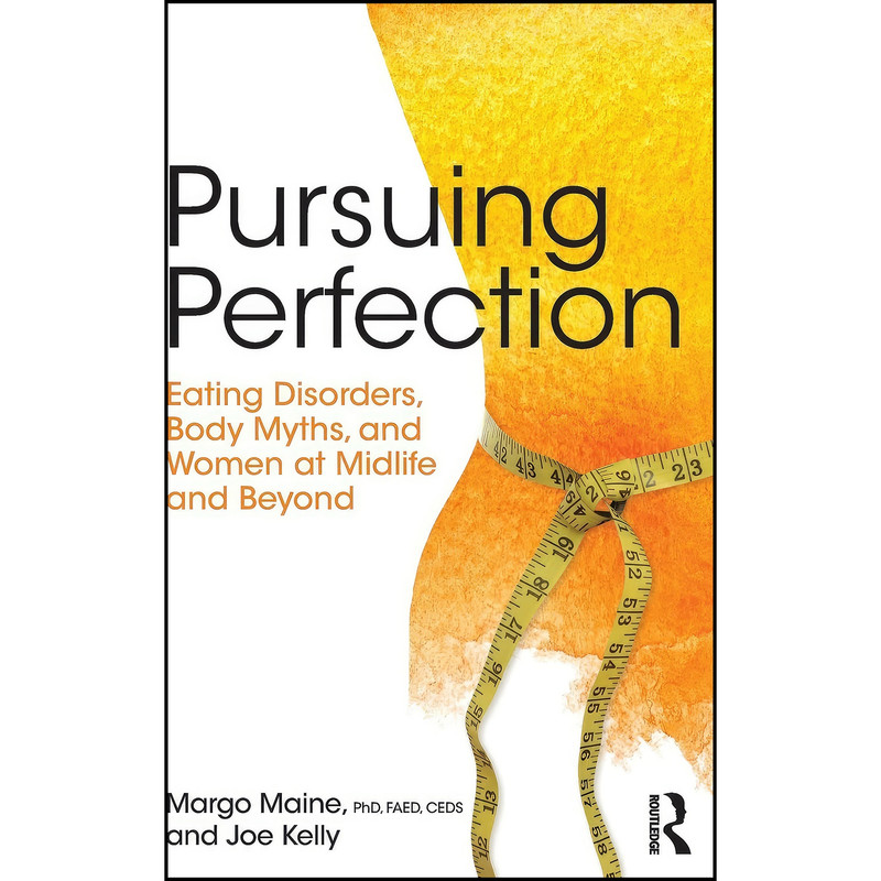 کتاب Pursuing Perfection اثر Margo Maine and Joe Kelly انتشارات Routledge