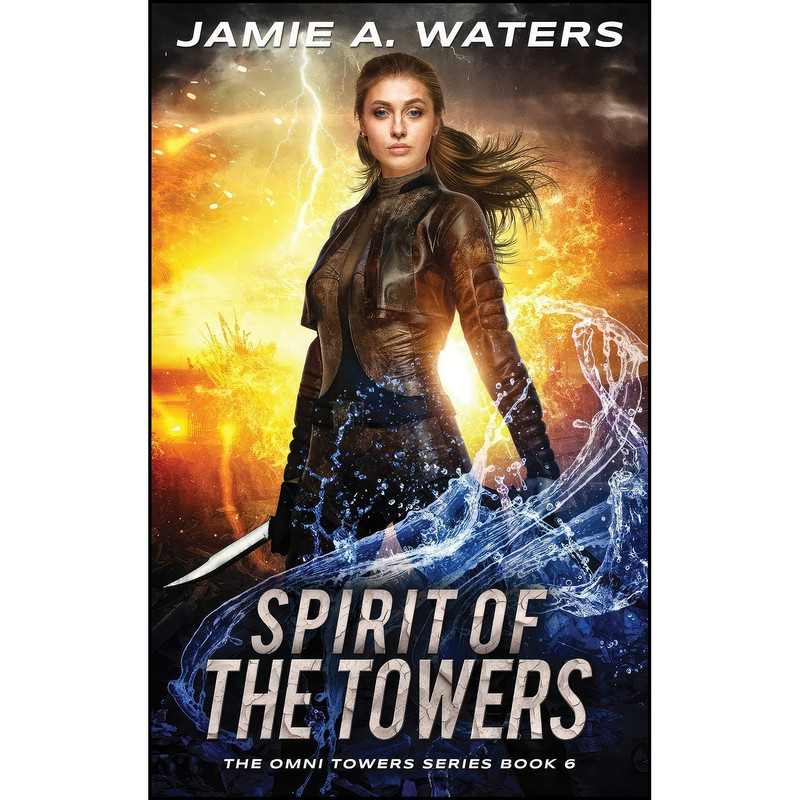 کتاب Spirit of the Towers اثر Jamie A. Waters انتشارات Jamie Waters