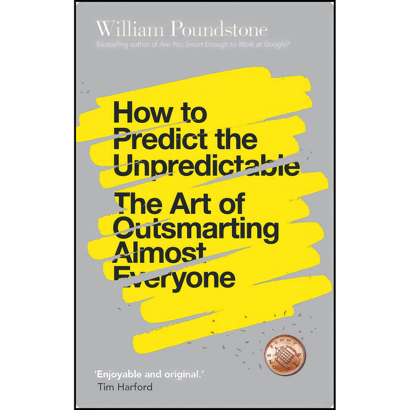 کتاب How to Predict the Unpredictable اثر William Poundstone انتشارات Oneworld Publications