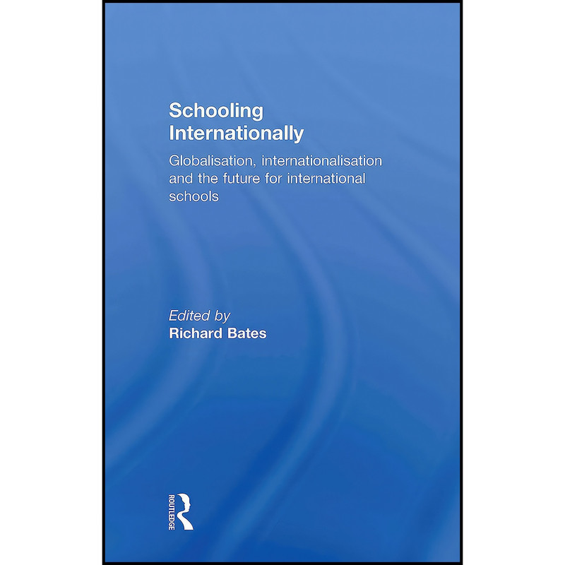 کتاب Schooling Internationally اثر Richard J. Bates انتشارات Routledge