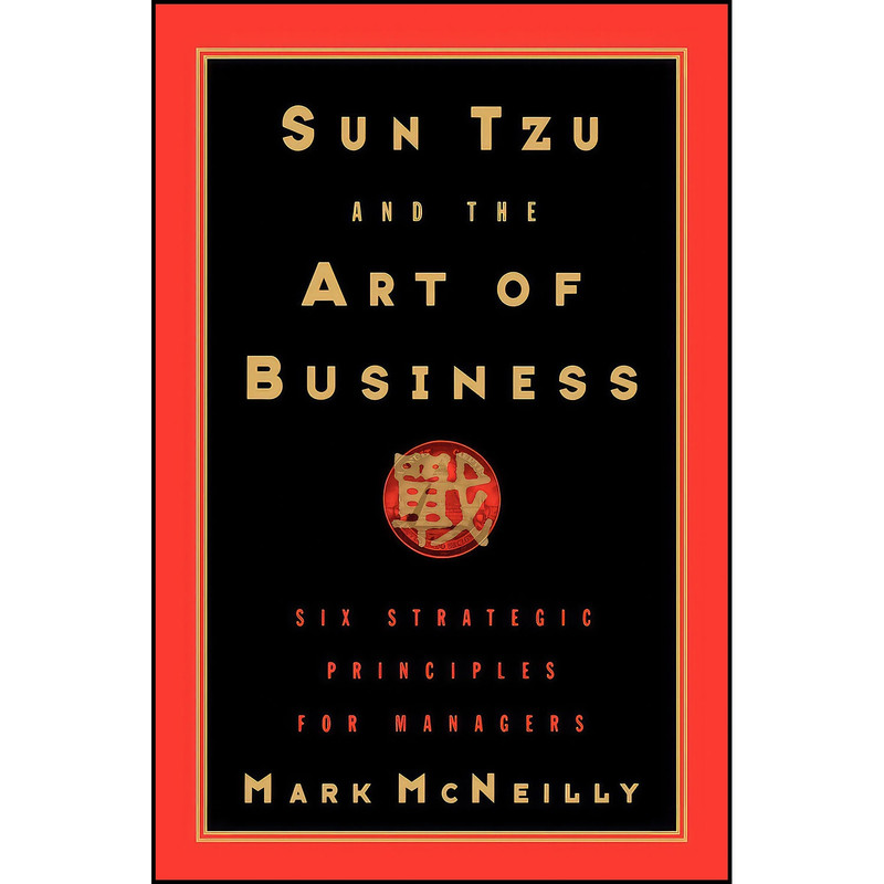 کتاب Sun Tzu and the Art of Business اثر Mark R. McNeilly انتشارات Oxford University Press
