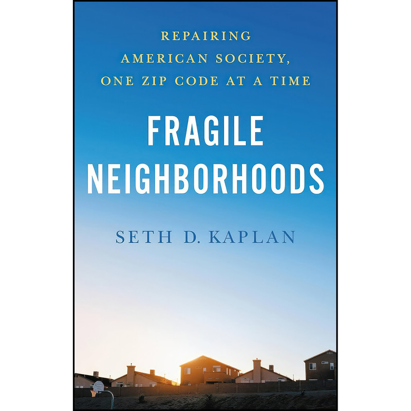 کتاب Fragile Neighborhoods اثر Seth D. Kaplan انتشارات Little, Brown Spark