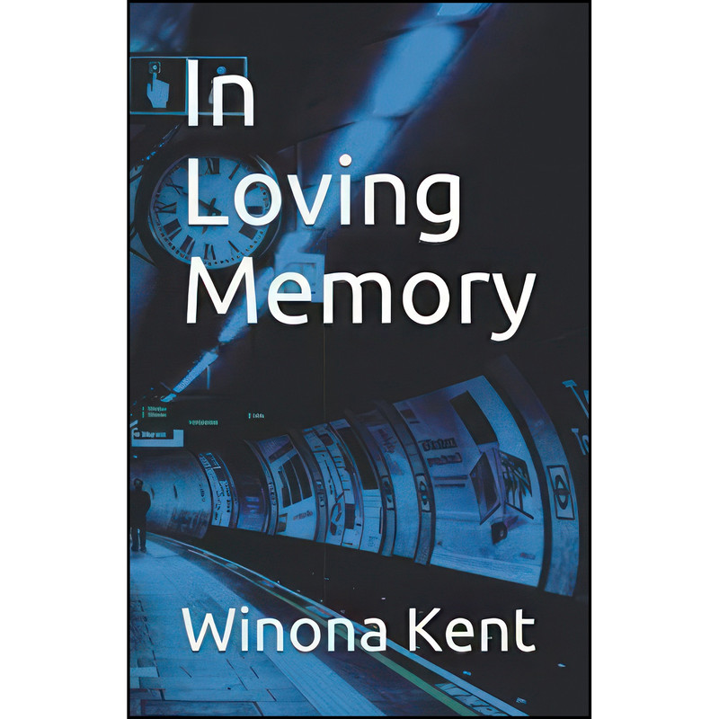 کتاب In Loving Memory اثر Winona Kent انتشارات تازه ها