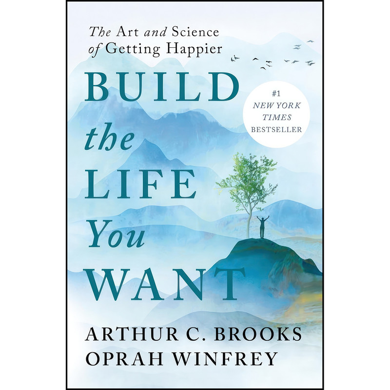 کتاب Build the Life You Want اثر Arthur C. Brooks and Oprah Winfrey انتشارات Portfolio