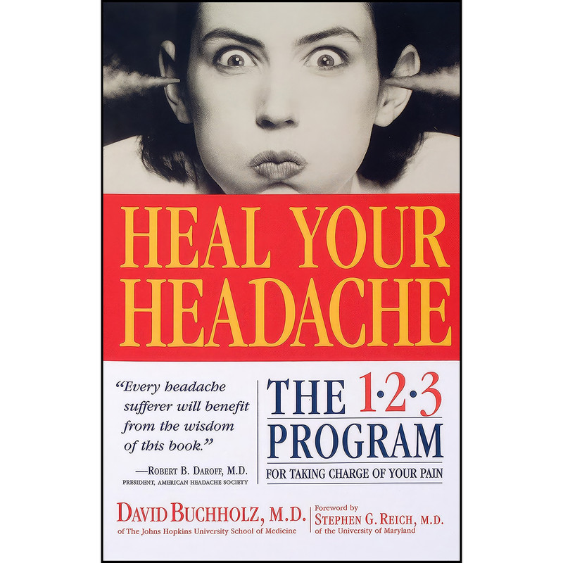 کتاب Heal Your Headache اثر David Buchholz and Stephen G. Reich انتشارات Workman Publishing Company