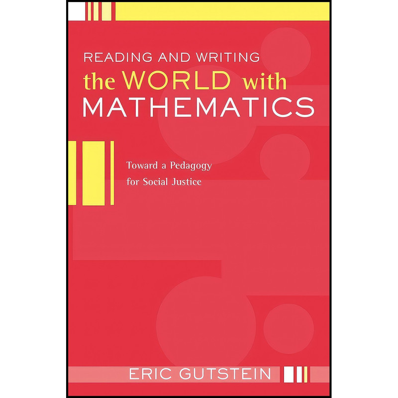 کتاب Reading And Writing The World With Mathematics اثر Eric Gutstein انتشارات بله