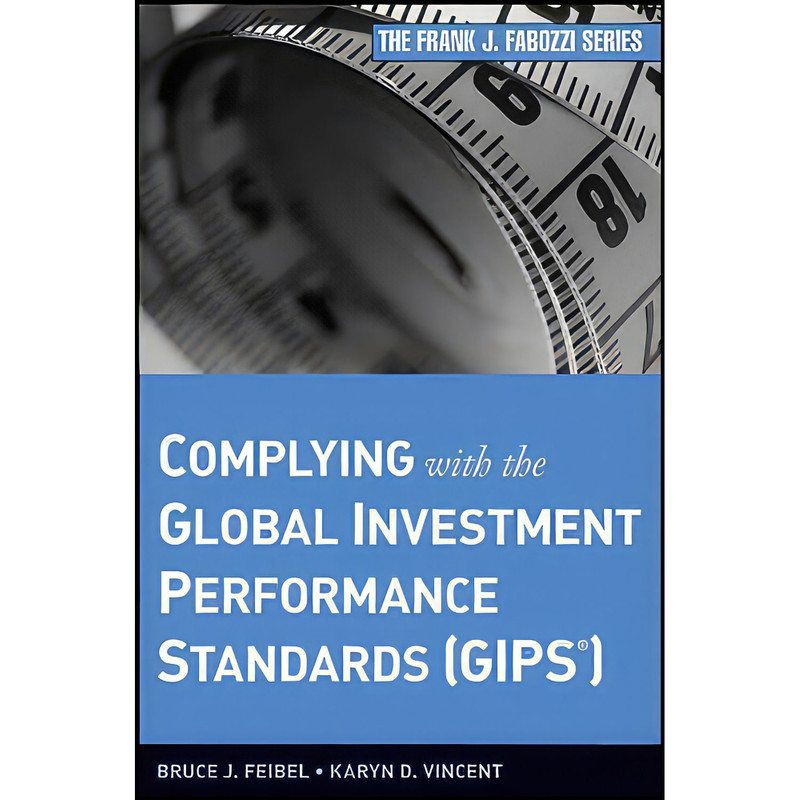 کتاب Complying with the Global Investment Performance Standards اثر جمعي از نويسندگان انتشارات Wiley