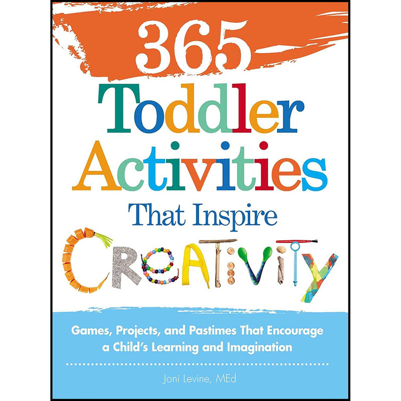 کتاب 365 Toddler Activities That Inspire Creativity اثر Joni Levine انتشارات Adams Media