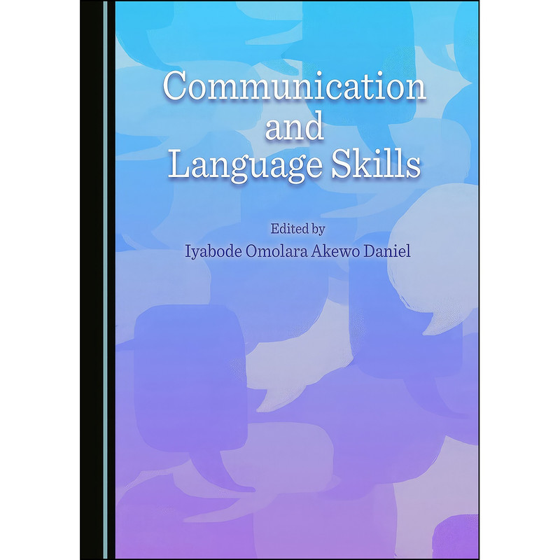 کتاب Communication and Language Skills اثر Iyabode Omolara Akewo Daniel انتشارات Cambridge Scholars Publishing