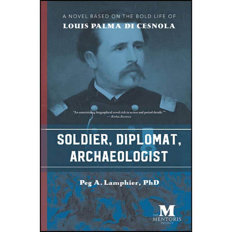 کتاب Soldier, Diplomat, Archaeologist اثر Peg A Lamphier PhD انتشارات تازه ها