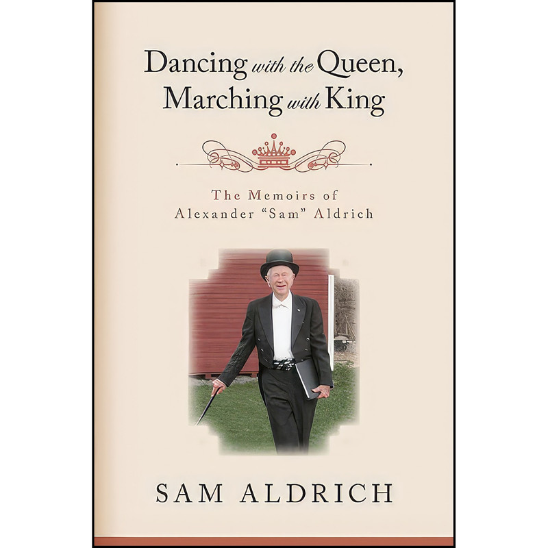 کتاب Dancing with the Queen, Marching with King اثر Sam Aldrich and Gerald Benjamin انتشارات Excelsior Editions کتاب Dancing with the Queen, Marching with King اثر Sam Aldrich and Gerald Benjamin انتشارات Excelsior Editions