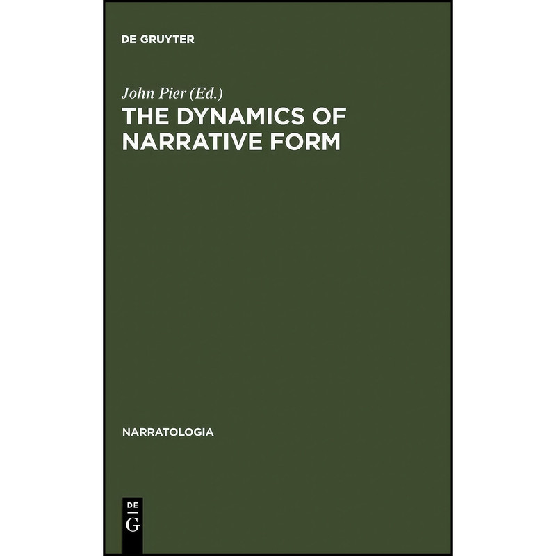 کتاب The Dynamics of Narrative Form اثر John Pier انتشارات De Gruyter