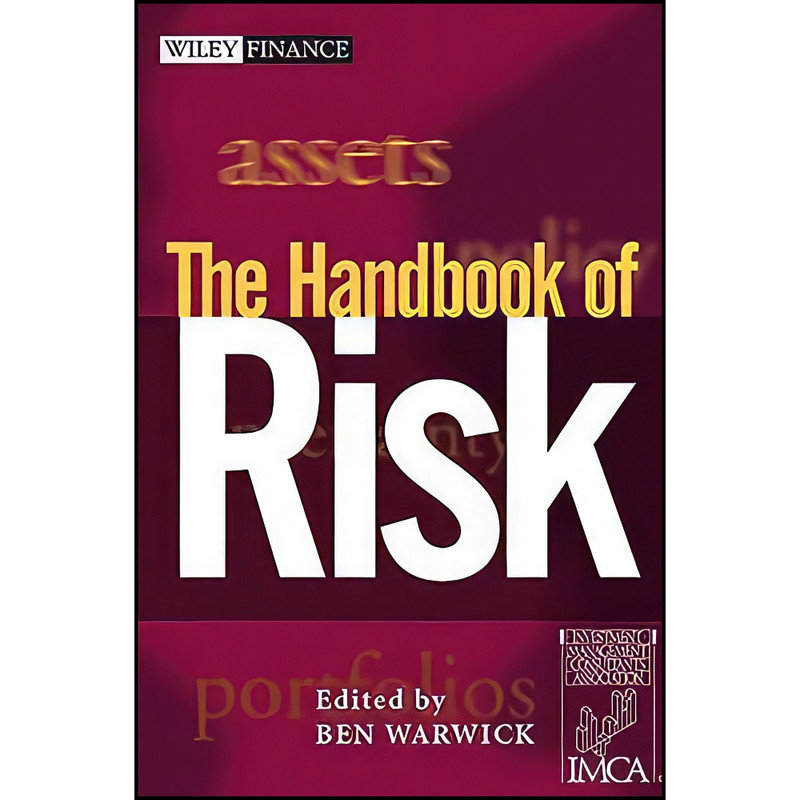 کتاب The Handbook of Risk اثر IMCA and Ben Warwick انتشارات Wiley