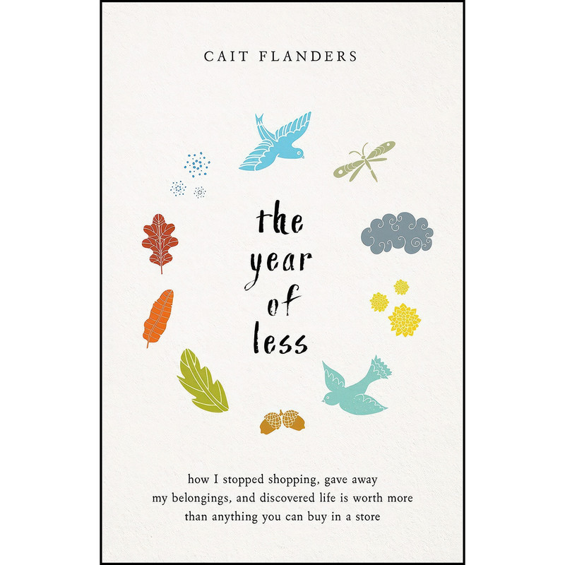 کتاب The Year of Less اثر Cait Flanders انتشارات Hay House Inc.